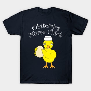 Obstetrics Nurse Chick White Text T-Shirt